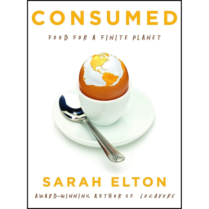کتاب Consumed اثر Sarah Elton انتشارات University of Chicago Press