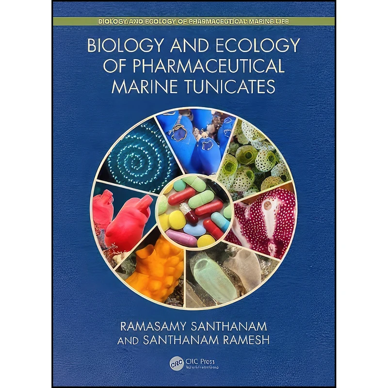 کتاب Biology and Ecology of Pharmaceutical Marine Tunicates  اثر جمعي از نويسندگان انتشارات CRC Press