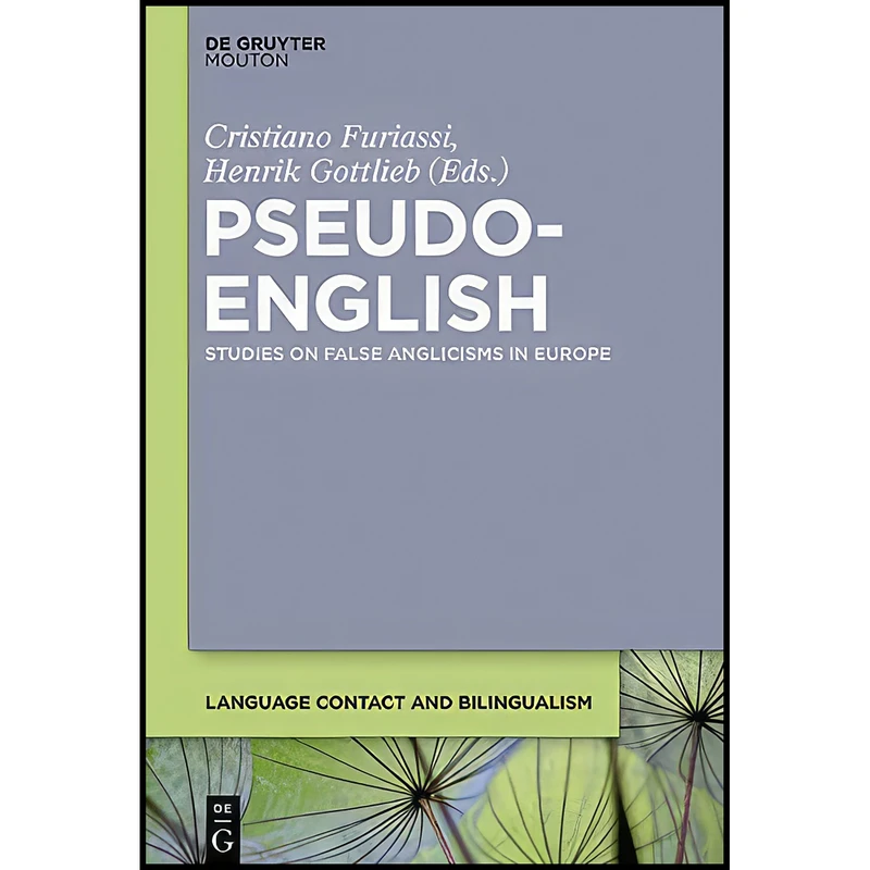 کتاب Pseudo-English  اثر جمعي از نويسندگان انتشارات De Gruyter Mouton