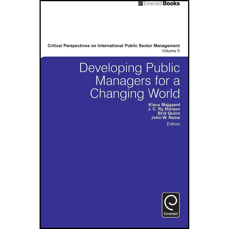 کتاب Developing Public Managers for a Changing World  اثر جمعی از نویسندگان انتشارات Emerald Publishing Limited