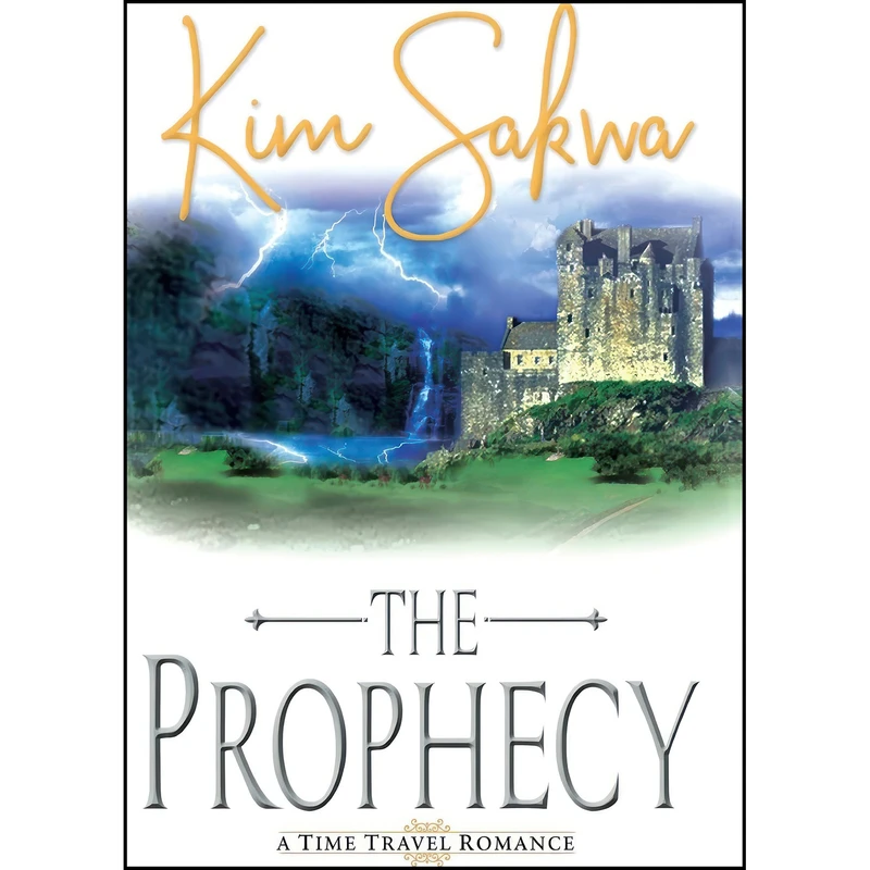 کتاب The Prophecy اثر Kim Sakwa انتشارات Taggart Press LLC