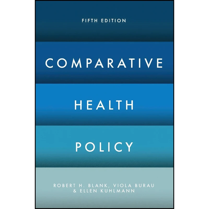 کتاب Comparative Health Policy اثر جمعي از نويسندگان انتشارات Red Globe Press