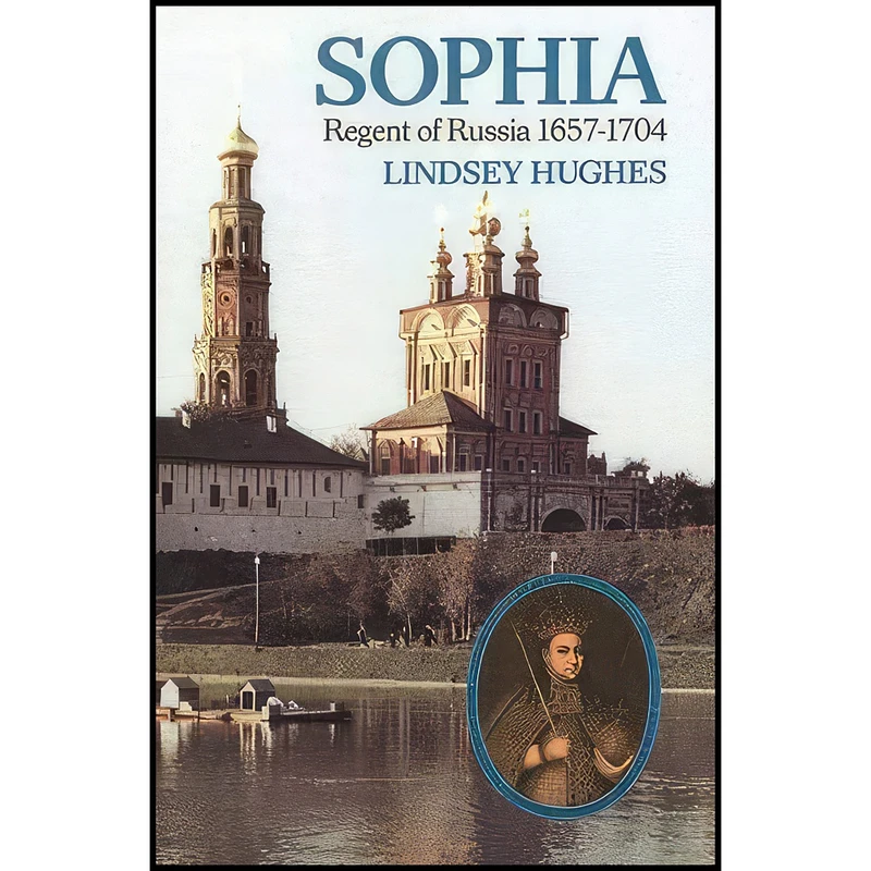 کتاب Sophia, Regent of Russia اثر Lindsey Hughes انتشارات Yale University Press