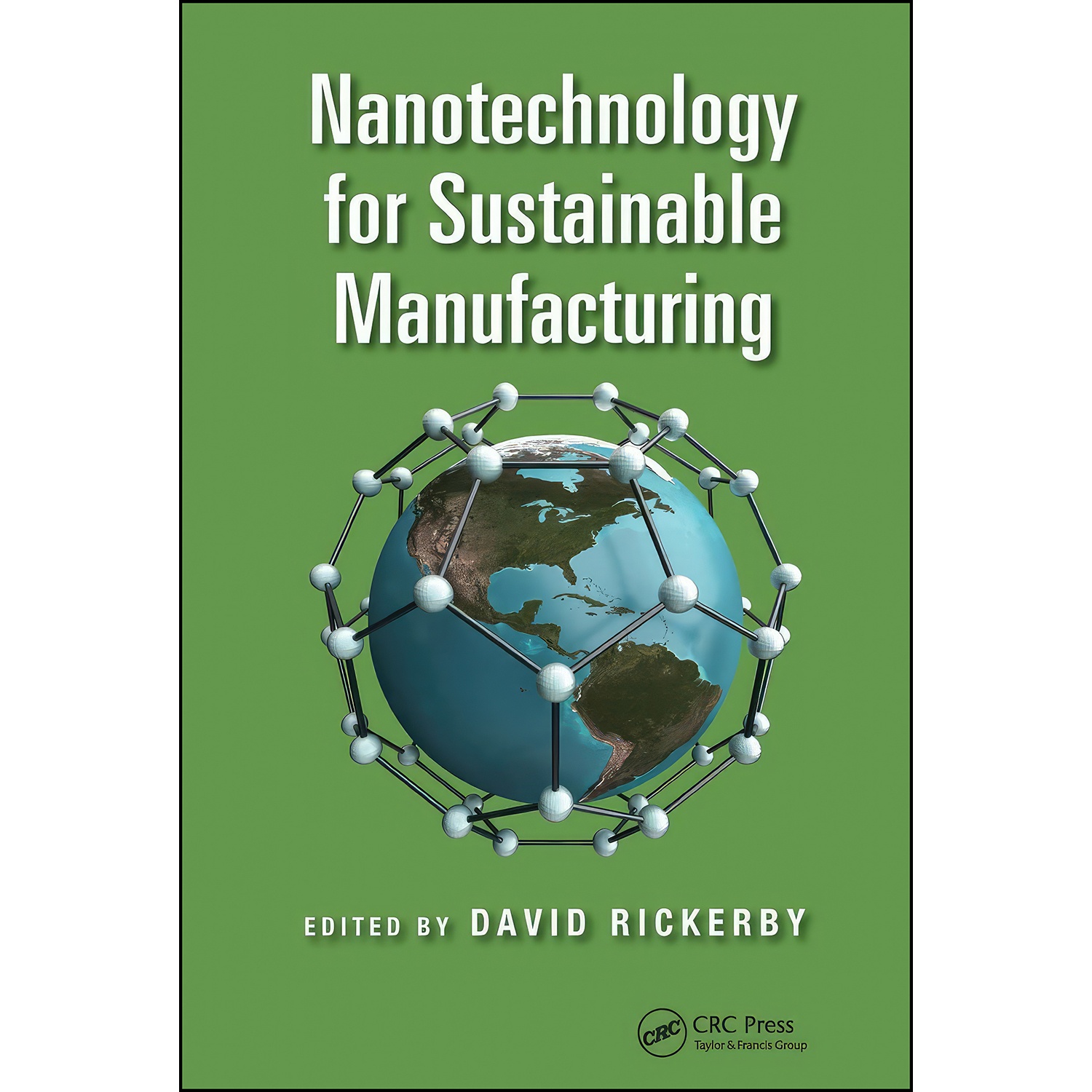 قیمت و خرید کتاب Nanotechnology For Sustainable Manufacturing اثر ...