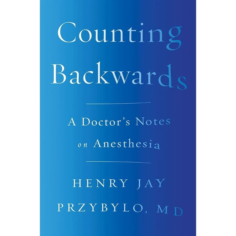 کتاب Counting Backwards اثر Henry Jay Przybylo MD انتشارات W. W. Norton & Company