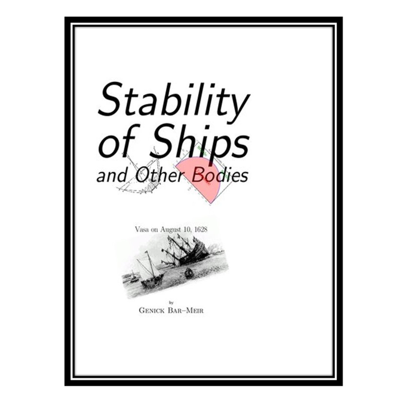 کتاب Stability of Ships and Other Bodies اثر Genick Bar-Meir انتشارات مؤلفین طلایی