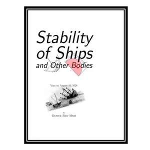 کتاب Stability of Ships and Other Bodies اثر Genick Bar-Meir انتشارات مؤلفین طلایی