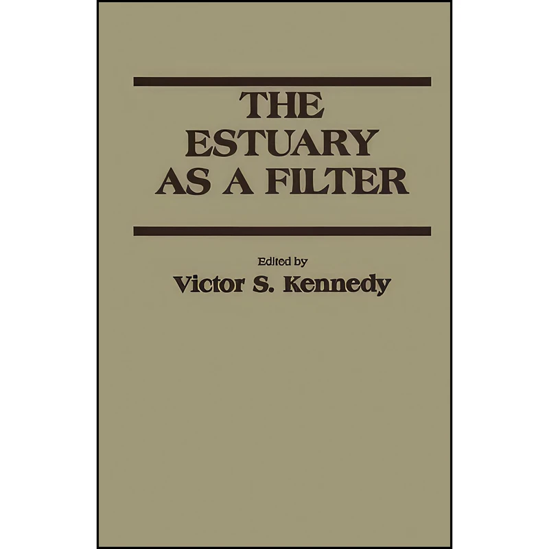 کتاب The Estuary as a Filter اثر Dr. Victor S. Kennedy انتشارات تازه ها