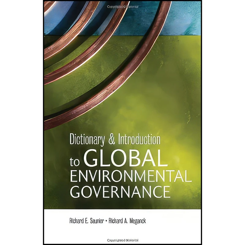 کتاب Dictionary and Introduction to Global Environmental Governance اثر جمعي از نويسندگان انتشارات Earthscan Publications Ltd.