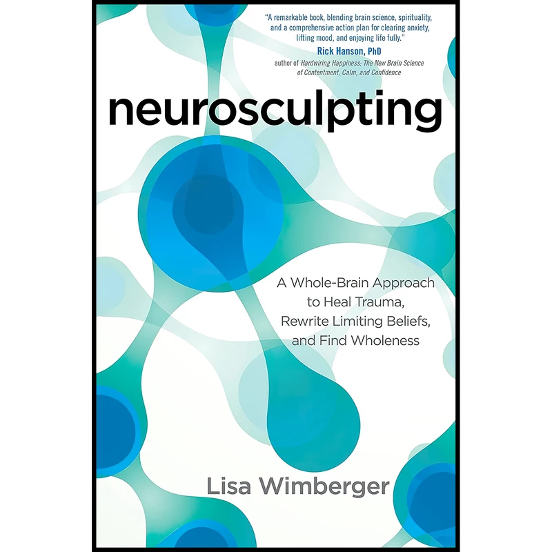 کتاب Neurosculpting اثر Lisa Wimberger انتشارات Sounds True