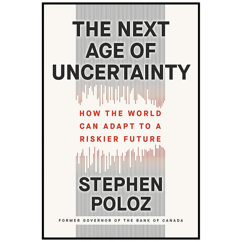 کتاب The Next Age of Uncertainty اثر Stephen Poloz انتشارات Allen Lane