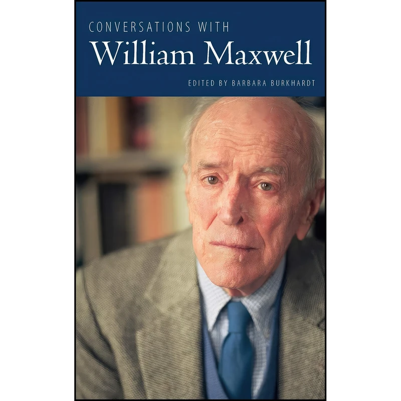کتاب Conversations with William Maxwell  اثر William Maxwell انتشارات University Press of Mississippi