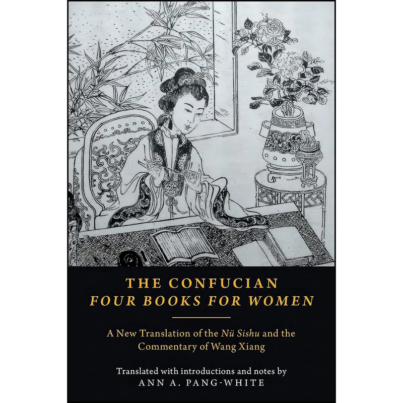 کتاب The Confucian Four Books for Women اثر Ann A. Pang-White انتشارات Oxford University Press
