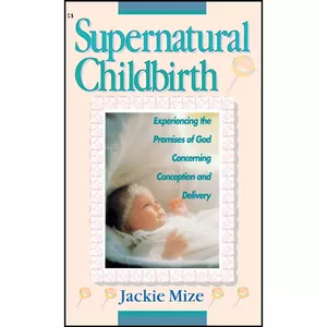 کتاب Supernatural Childbirth اثر Jackie Mize انتشارات Harrison House