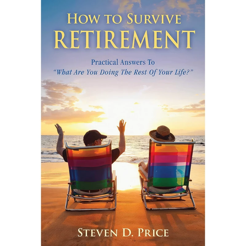 کتاب How to Survive Retirement اثر Steven D. Price انتشارات Skyhorse