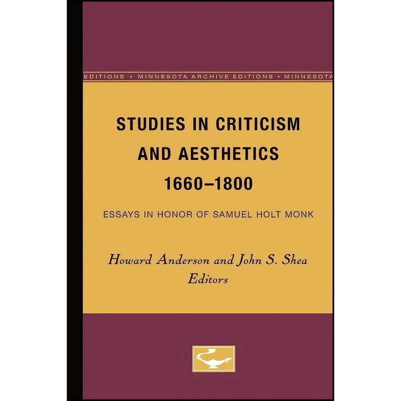 کتاب Studies in Criticism and Aesthetics, 1660-1800 اثر Howard Anderson and John S. Shea انتشارات Univ Of Minnesota Press