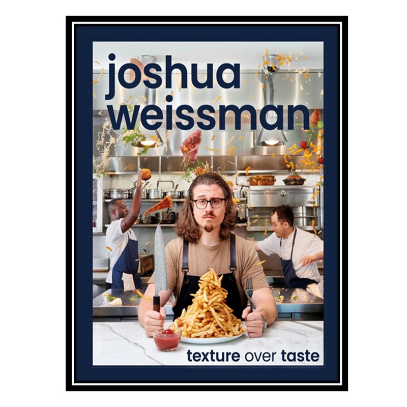 کتاب Joshua Weissman اثر Joshua Weissman انتشارات مؤلفین طلایی