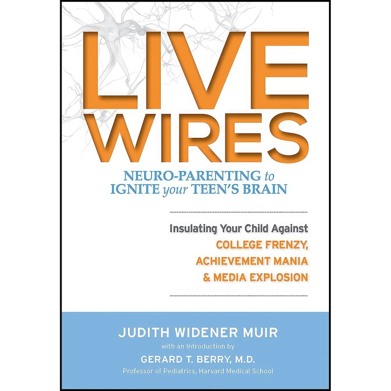 کتاب Live Wires اثر Judith Muir and Gerard Berry  M.D. انتشارات Bright Sky Press
