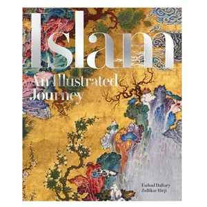 کتاب Islam An Illustrated Journey اثر  Farhad Daftary نشر Azimuth 