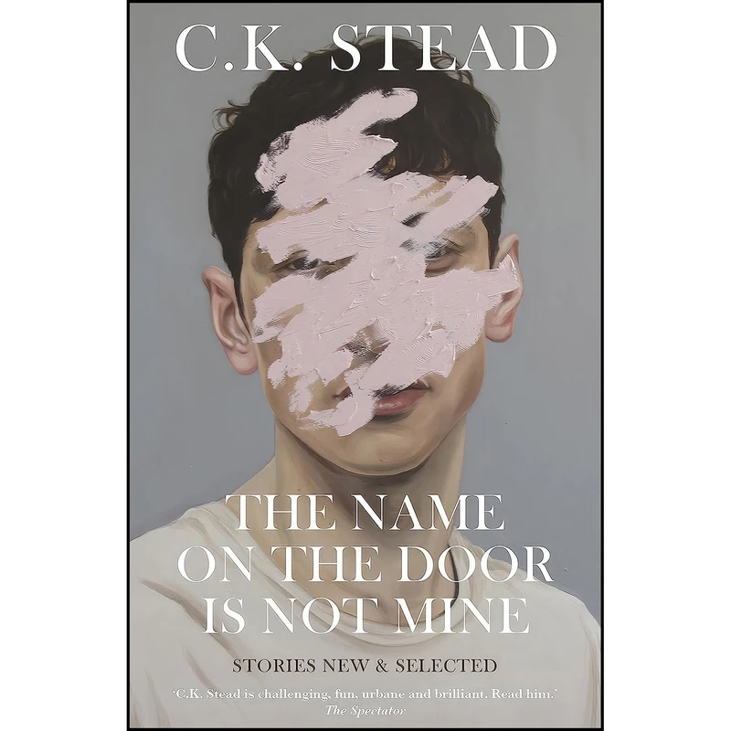 کتاب The Name on the Door is Not Mine اثر C. K. Stead انتشارات Allen & Unwin