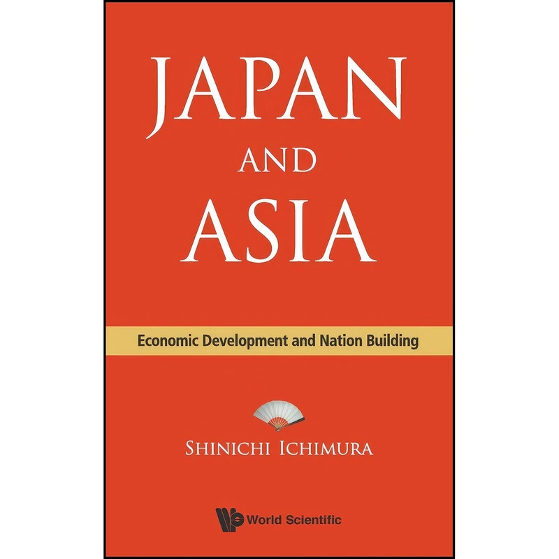 کتاب JAPAN AND ASIA اثر Shinichi Ichimura انتشارات World Scientific Publishing Company