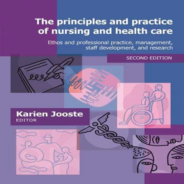 کتاب The principles and practice of nursing and health care اثر Karien Jooste انتشارات  ‎ Van Schaik
