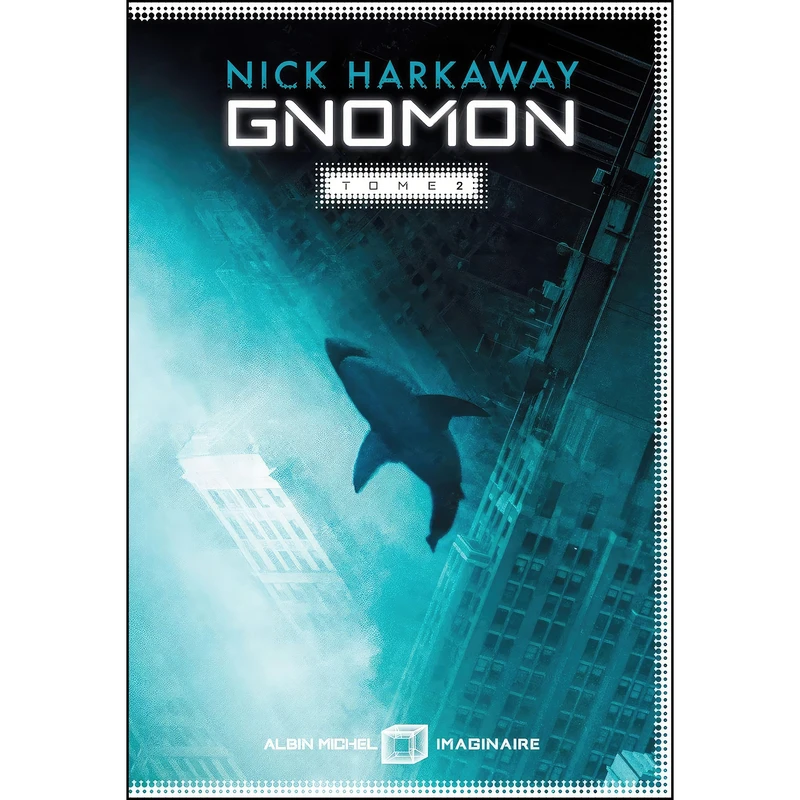 کتاب Gnomon اثر Nick Harkaway و Michelle Charrier انتشارات ALBIN MICHEL
