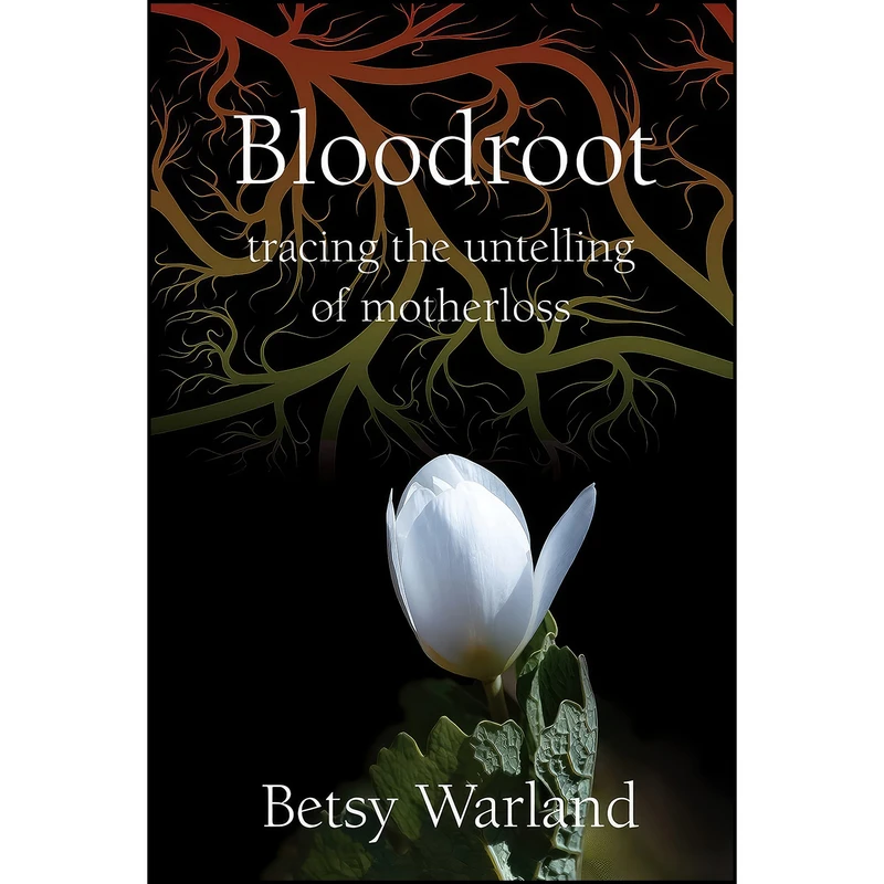 کتاب Bloodroot اثر Betsy Warland انتشارات Inanna Signature Feminist Publications