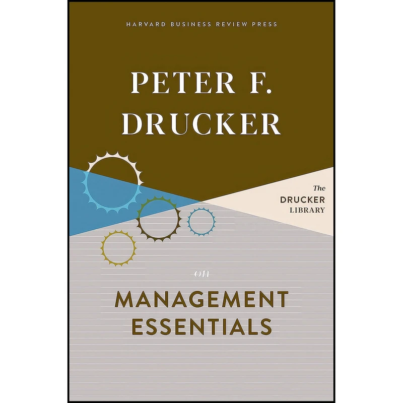 کتاب Peter F. Drucker on Management Essentials  اثر Peter F. Drucker انتشارات Harvard Business Review Press