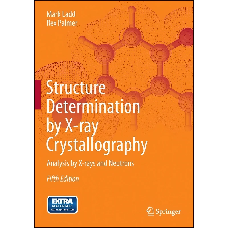 کتاب Structure Determination by X-ray Crystallography اثر Mark Ladd and Rex Palmer انتشارات Springer