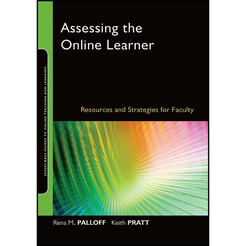 کتاب Assessing the Online Learner اثر Rena M. Palloff and Keith Pratt انتشارات Jossey-Bass