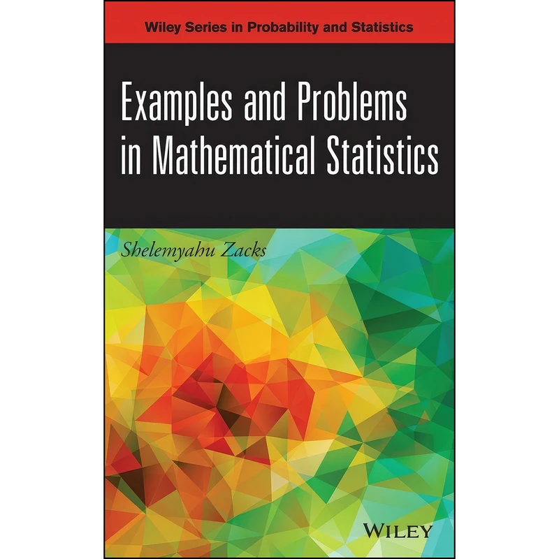 کتاب Examples and Problems in Mathematical Statistics اثر Shelemyahu Zacks انتشارات Wiley