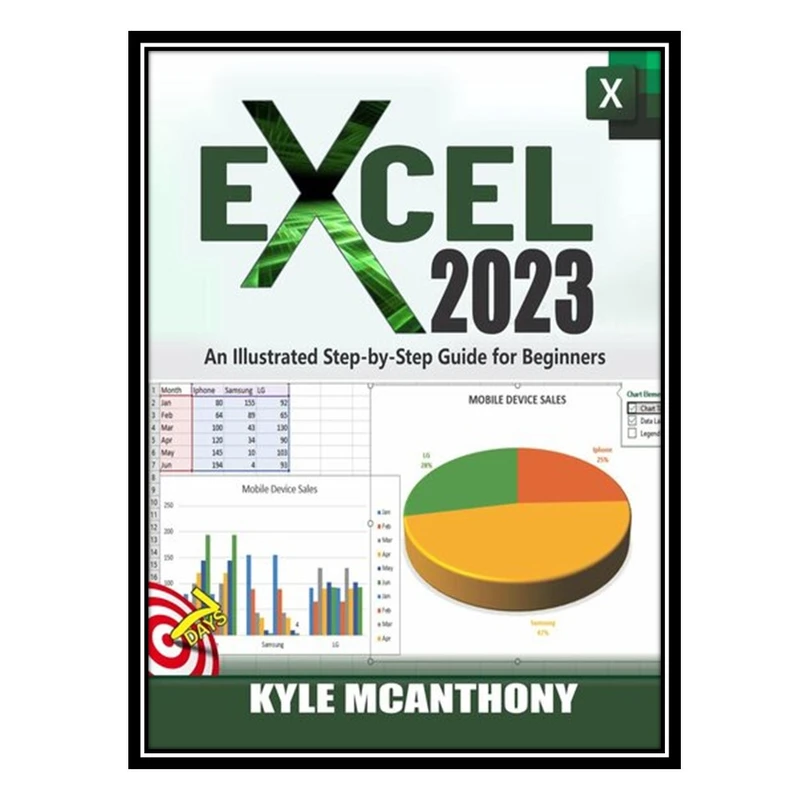 کتاب EXCEL 2023: An Illustrated Step-by-Step Guide for Beginners اثر Kyle McAnthony انتشارات مؤلفین طلایی