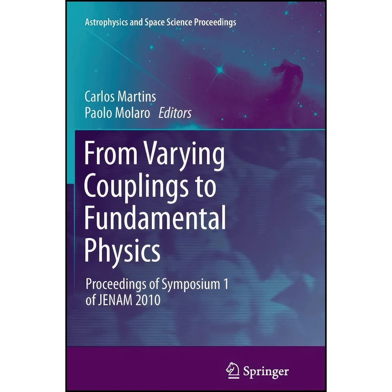 کتاب From Varying Couplings to Fundamental Physics اثر Carlos Martins and Paolo Molaro انتشارات Springer