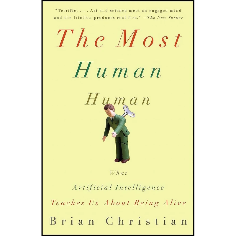 کتاب The Most Human Human اثر Brian Christian انتشارات Anchor