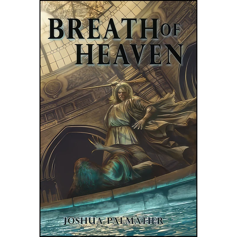 کتاب Breath of Heaven  اثر Joshua Palmatier and Benjamin Tate انتشارات تازه ها