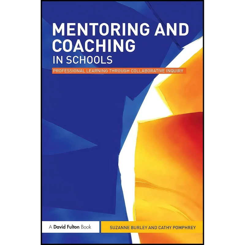 کتاب Mentoring and Coaching in Schools اثر Suzanne Burley and Cathy Pomphrey انتشارات بله