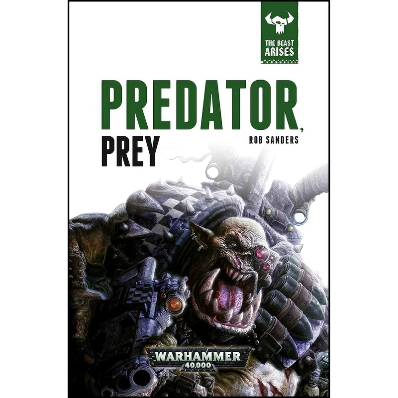 کتاب Predator, Prey  اثر Rob Sanders انتشارات Games Workshop