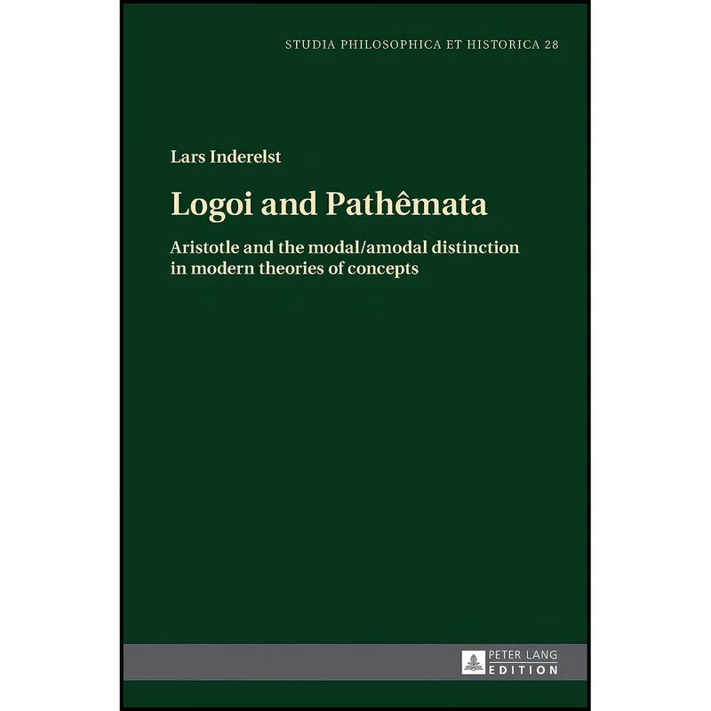 کتاب Logoi and Pathêmata اثر Lars Inderelst انتشارات Peter Lang GmbH, Internationaler Verlag der Wissenschaften