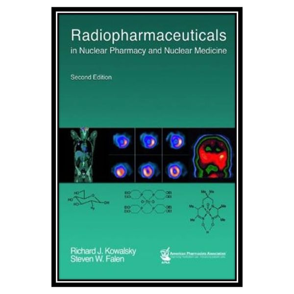 کتاب Radiopharmaceuticals in Nuclear Pharmacy & Nuclear Medicine اثر جمعی از نویسندگان انتشارات مؤلفین طلایی کتاب Radiopharmaceuticals in Nuclear Pharmacy & Nuclear Medicine اثر جمعی از نویسندگان انتشارات مؤلفین طلایی
