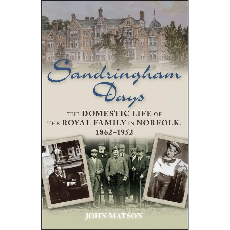 کتاب Sandringham Days اثر John A. Matson انتشارات تازه ها