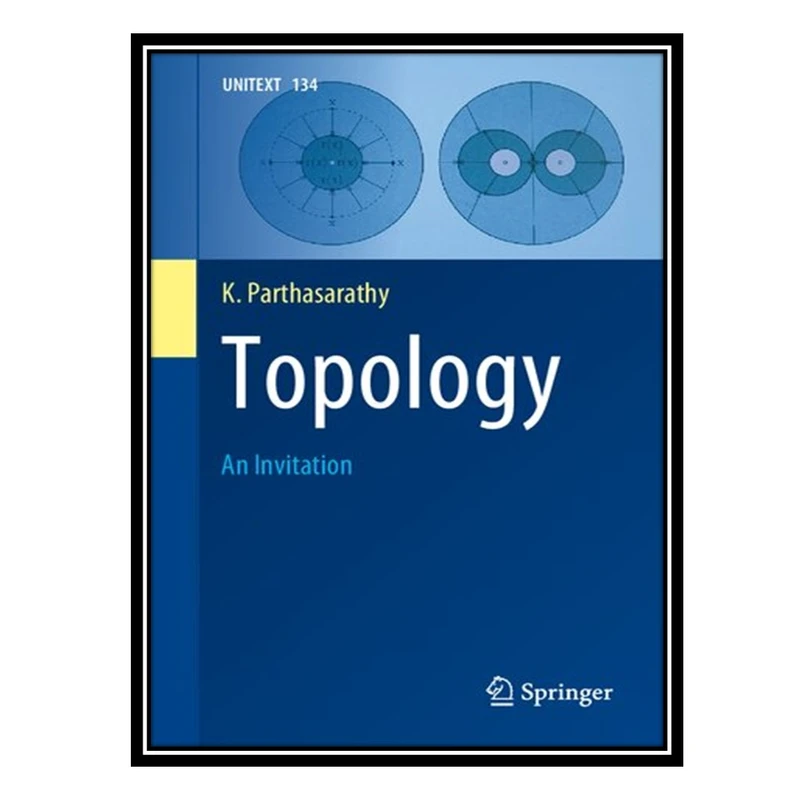 کتاب Topology - An Invitation اثر K. Parthasarathy انتشارات مؤلفین طلایی