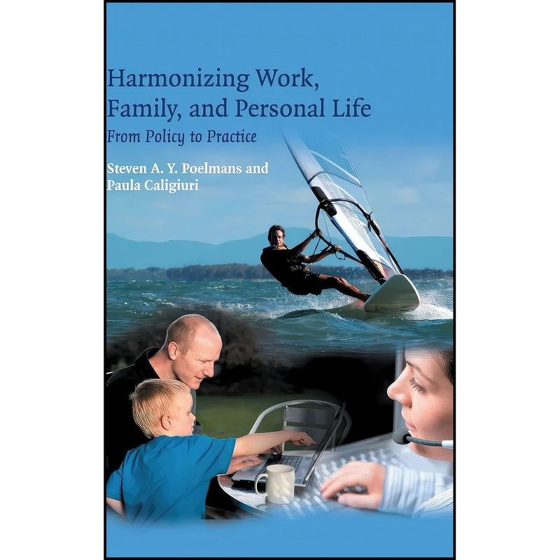 کتاب Harmonizing Work  Family  and Personal Life اثر جمعي از نويسندگان انتشارات Cambridge University Press