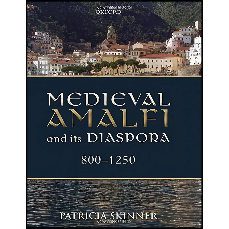 کتاب Medieval Amalfi and its Diaspora, 800-1250 اثر Patricia Skinner انتشارات Oxford University Press