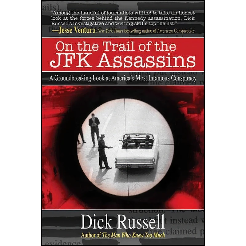 کتاب On the Trail of the JFK Assassins اثر Dick Russell انتشارات Skyhorse