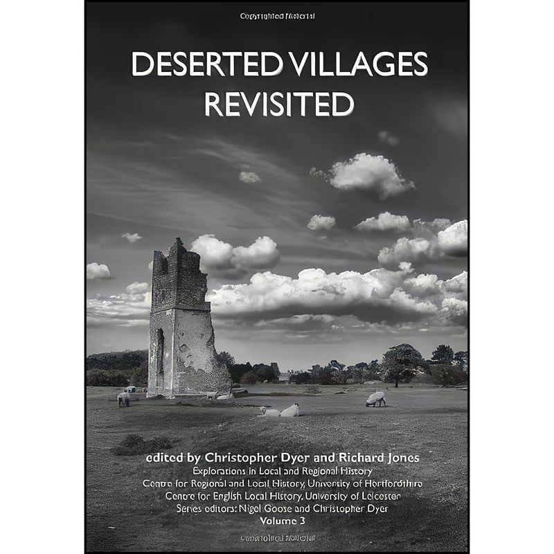 کتاب Deserted Villages Revisited  اثر Christopher Dyer and Richard Jones انتشارات University Of Hertfordshire Press