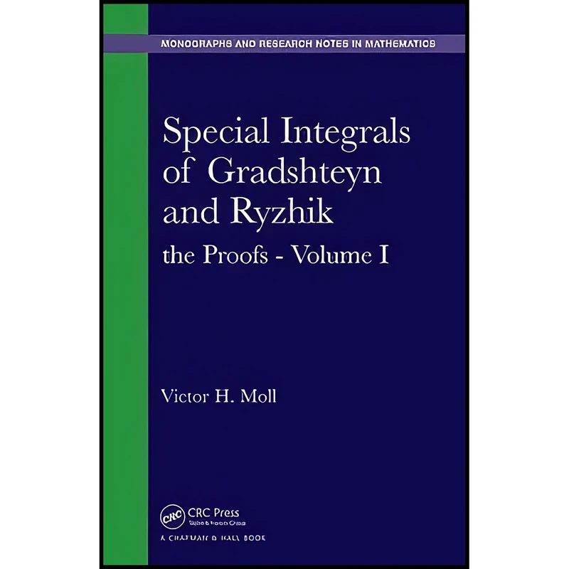 کتاب Special Integrals of Gradshteyn and Ryzhik اثر Victor H. Moll انتشارات Chapman and Hall/CRC
