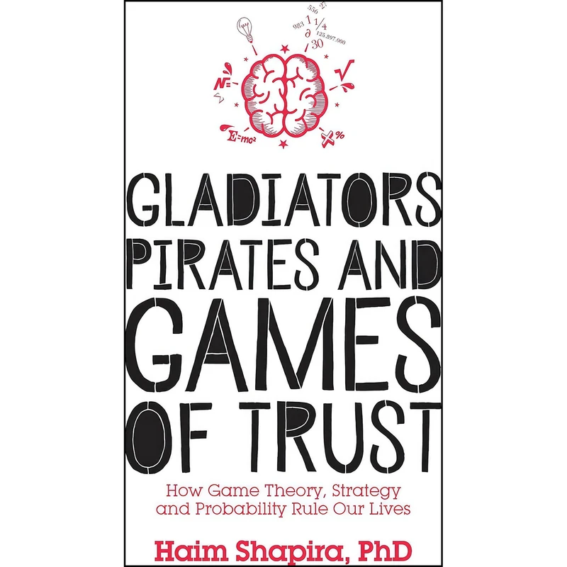 کتاب Gladiators, Pirates and Games of Trust اثر Haim Shapira انتشارات Watkins Publishing