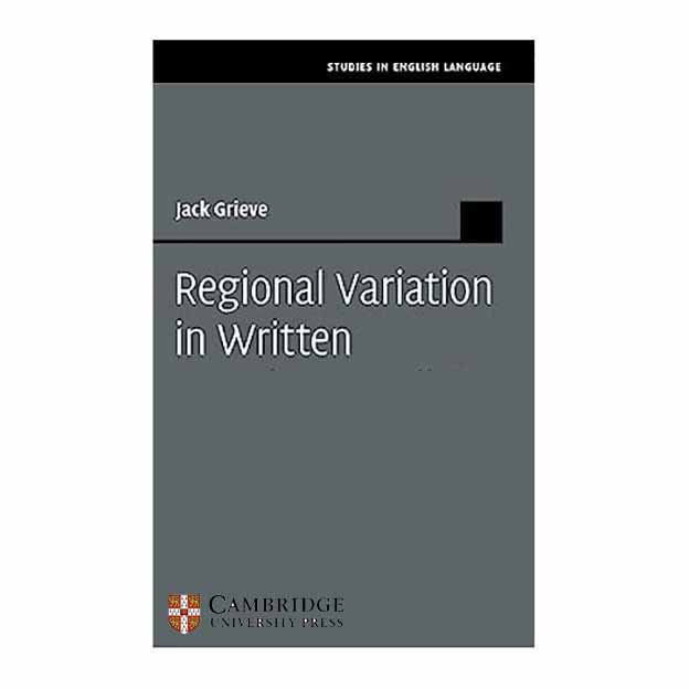 قیمت و خرید کتاب Regional Variation in Written اثر Jack Grieve انتشارات ...