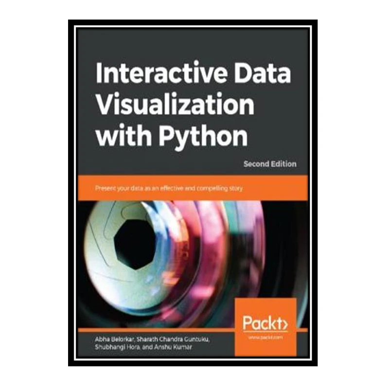 کتاب Interactive Data Visualization With Python : present your data as an. اثر Abha Belorkar انتشارات مؤلفین طلایی